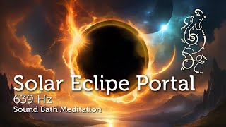 Solar Eclipse Sound Bath Meditation for Starseeds & Lightworkers