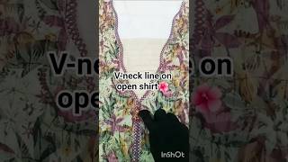v-neck line on open shirt 🌺#vneckdesign #stitchingideas #diyfashion #fashion