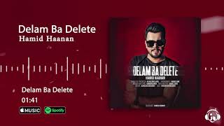 Hamid Haanan - Delam Ba Delete ( حمید هانان - دلم با دلته )