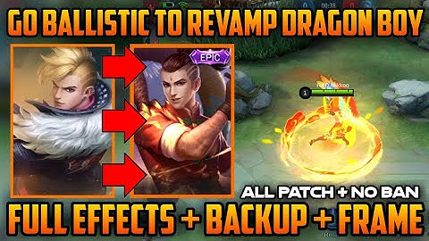 CHOU GO BALLISTIC TO REVAMP DRAGON BOY - FULL EFFECTS - BACKUP FILE - ALL PATCH - NO ERROR - NO BAN