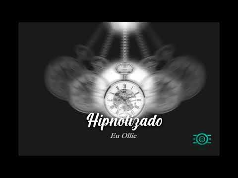 Eu Oliie - Hipnotizado