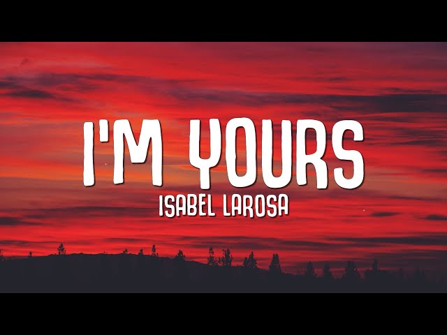 Isabel LaRosa - i'm yours sped up (Lyrics)