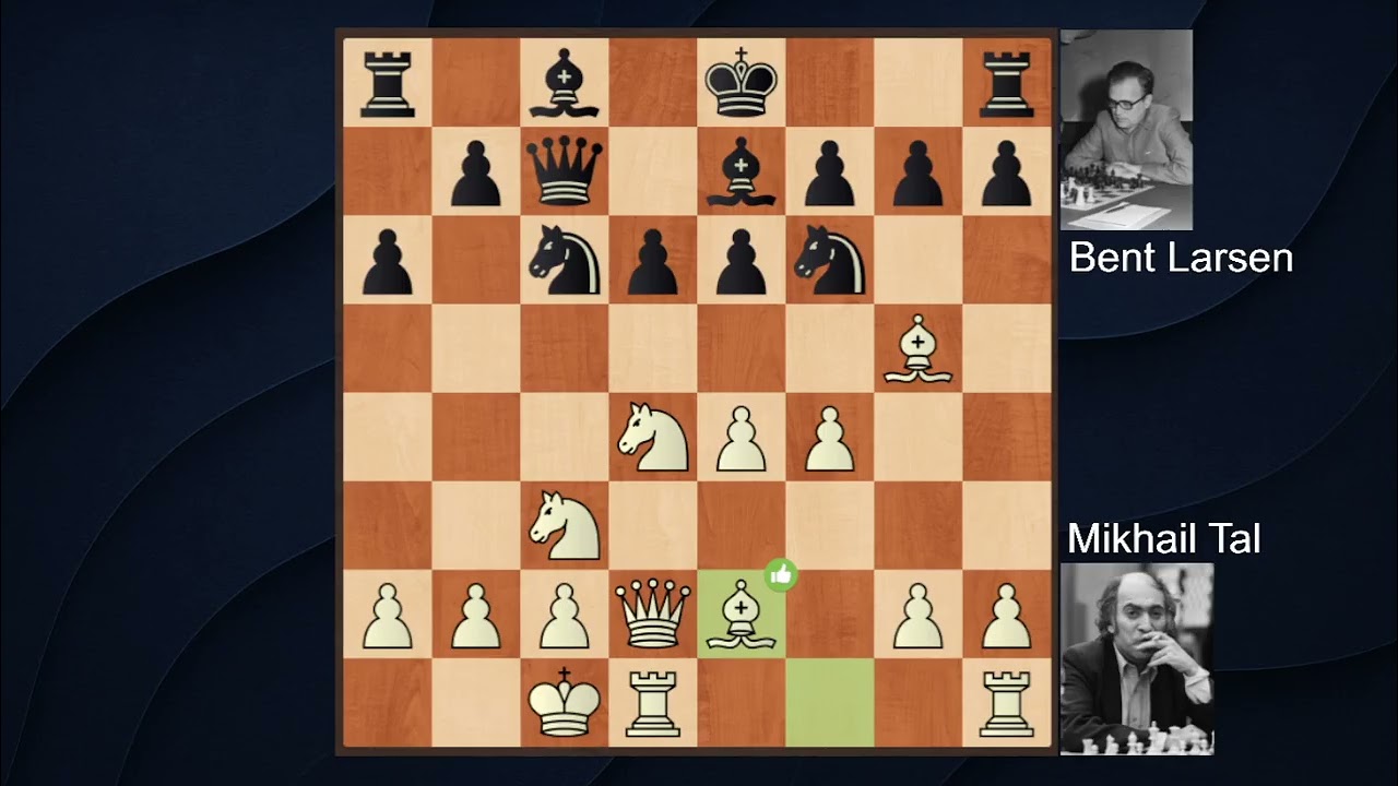 Mikhail Tal  VS  Bent Larsen