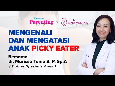 mengenali-dan-mengatasinya-anak-picky-eater-dr.-marissa-tania,-sp.a-|-bincang-dunia-parenting-tv