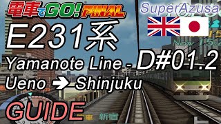 [GUIDE] Densha De GO! FINAL - Yamanote Line Diagram #01.2 - E231-500系 - Ueno to Shinjuku