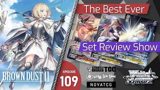 The BEST EVER Weiss Schwarz Set Review Show Ep. 109 - Brown Dust 2