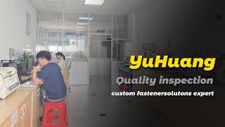 Yuhuang Screws: 28 Quality Checkpoints for Uncompromising Precision and Safety