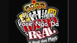 Forró Real - Viver Sem Você Não Dá