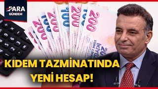 Kidem Tazmi̇natinda Yeni̇ Hesap Faruk Erdemden Kidem Tazmi̇nati Artiş Hesabi