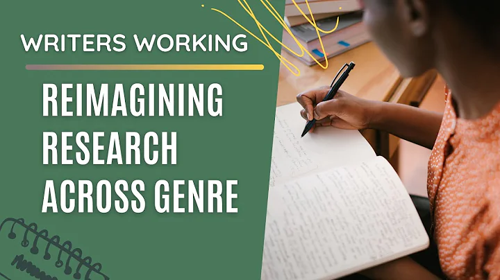 Writers Working: Reimagining Research Across Genre