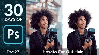 How to Cut Out Hair in Photoshop | Day 27