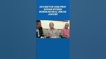 Eks Rektor UGM Prof Sofian Effendi Bongkar Nilai Jeblok Jokowi, Ijazah S1 Tak Ada
