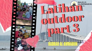 Latihan outdoor part 3 | HADRAH AL AWWABIIN | Taman Suramadu