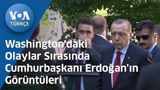 Washington'daki Olaylar Sırasında Cumhurbaşkanı Erdoğan'ın Görüntüleri