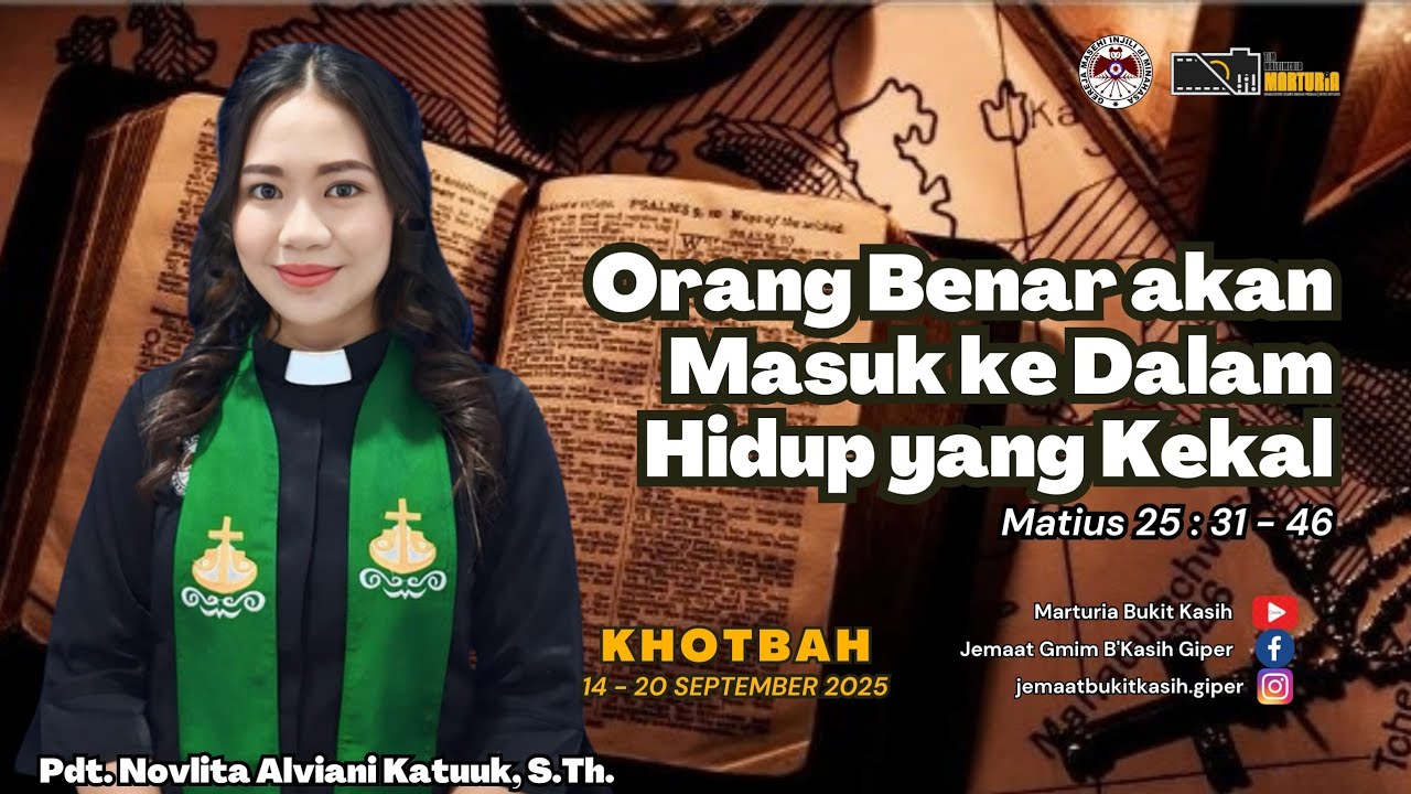 KHOTBAH (14 - 20 SEPTEMBER 2025) Bacaan Alkitab MATIUS 25 : 31 - 46