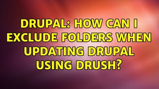 Famous Drupal: How can I exclude folders when updating drupal using drush? Profile