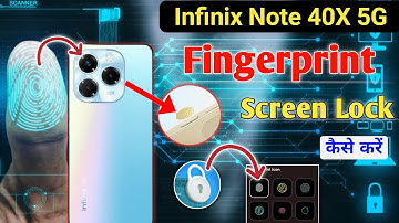 Infinix note 40x 5g fingerprint sensor Setting | Infinix note 40x fingerprint lock, fingerprint,