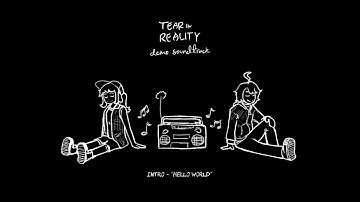 "Hello World" | Tear in Reality Demo OST