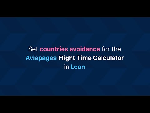 Set countries avoidance for the Aviapages Flight Time Calculator in Leon