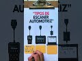 tipos de escáner automotriz que debes conocer 🫡💯#mechanic #motor #auto #automotriz #scaner