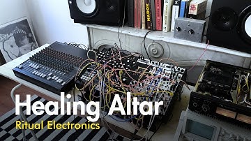 Healing Altar - Ritual Electronics