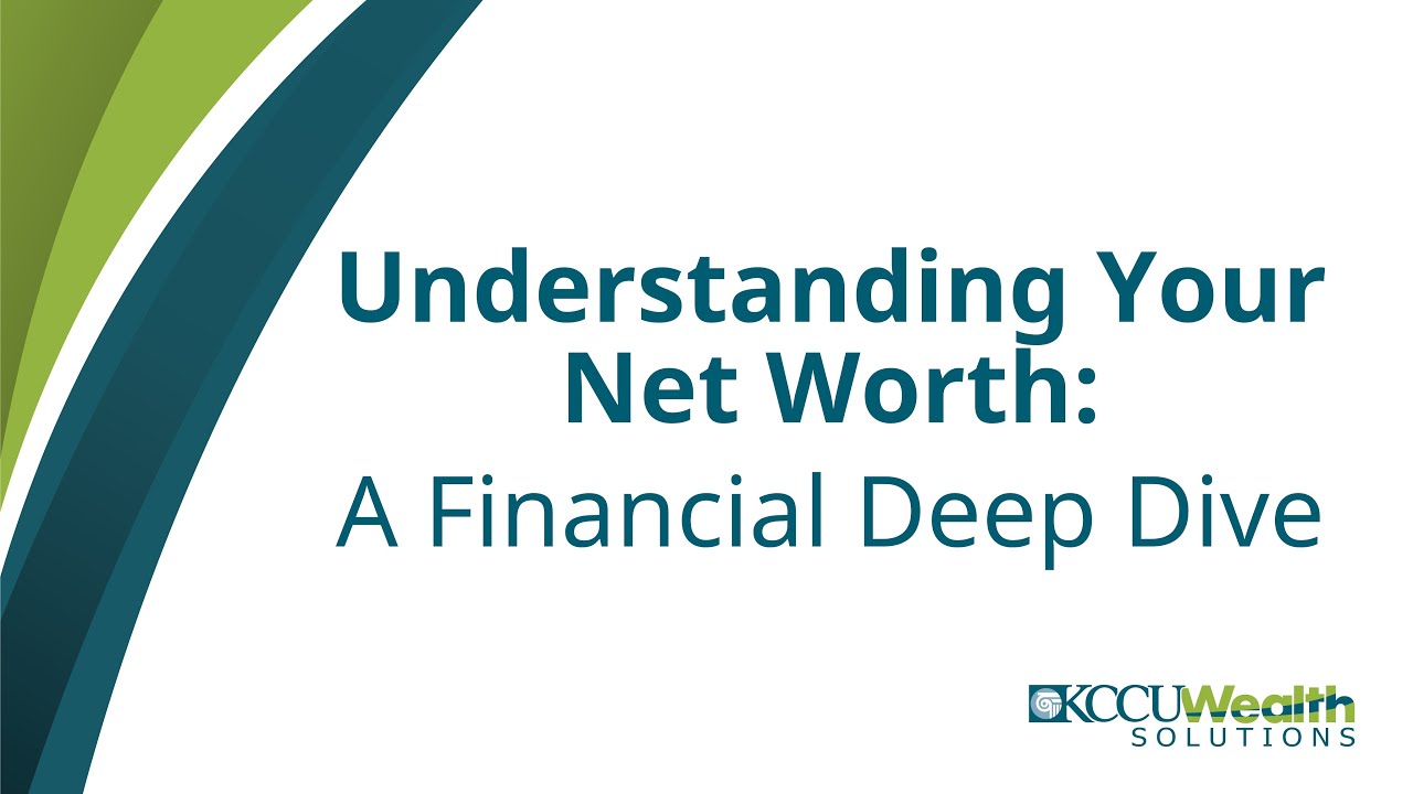 Understanding Your Net Worth: A Financial Deep Dive
