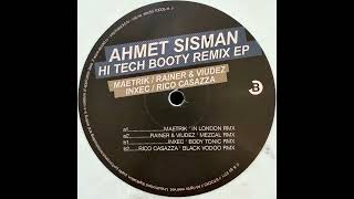 Ahmet Sisman - Hi Tech Booty (Inxec Body Tonic Remix)