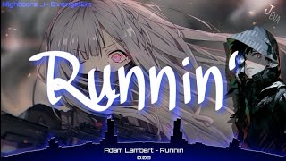 「Nightcore」Runnin' - Adam Lambert