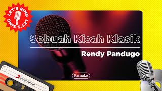 Rendy Pandugo - Sebuah Kisah Klasik | Karaoke | Let's Sing