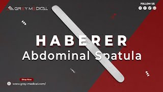 Haberer Abdominal Spatula Precision Control In Surgery Grey Medical