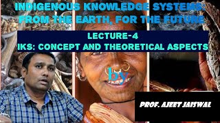 Indigenous Knowledge Systems: Concepts and Theoretical Aspects | NET Anthropology |UPSC Anthropology
