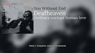 Deafheaven - You Without End (Legendado)