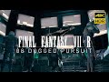 FFVII Remake 4K HDR Story Playthrough (No Commentary) - 08 Dogged Pursuit (Ch5) on PS4 PRO