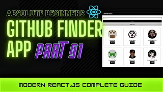GitHub Finder App (Part 01) | Modern React.js Bootcamp | For Beginners