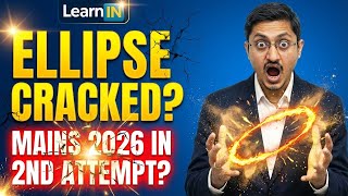 Can You Crack Mains 2026 in 2nd Attempt | Ellipse | PYQs of Maths |  2026 First Attempt | LearnIN