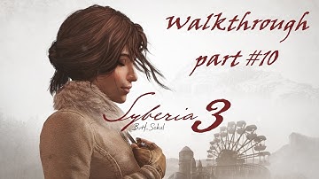 Syberia 3 Walkthrough part 10 back to the clinic