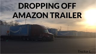 Dropping off Amazon trailer ( Trucker L )