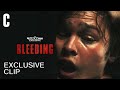 Bleeding | Exclusive Clip