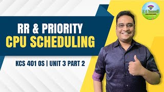 OS Clips | RR & Priority CPU Scheduling | KCS 401 OS | Unit 3 Part 2