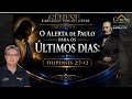 O ALERTA DE PAULO PARA OS ÚLTIMOS DIAS - CP378