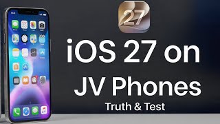 iOS 27 on JV Phones?! How to Install + Reality Check 2026