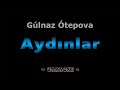 Aydınlar - Gúlnaz Ótepova | Qaraqalpaqsha Karaoke