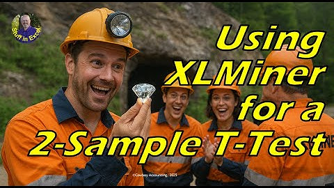 Using XLMiner to Perform a 2-Sample T-Test
