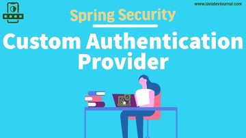 Spring Security Custom Authentication Provider
