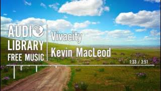 Vivacity - Kevin MacLeod