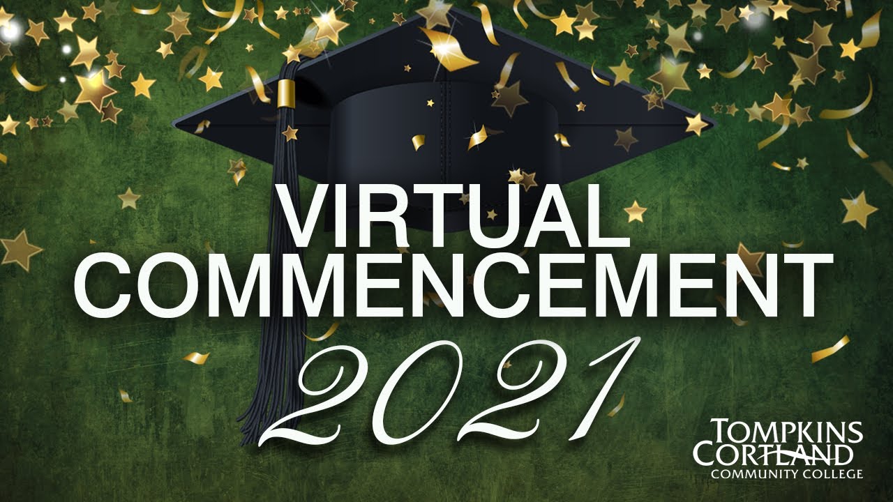 Tompkins Cortland Community College 2021 Virtual Commencement Ceremony