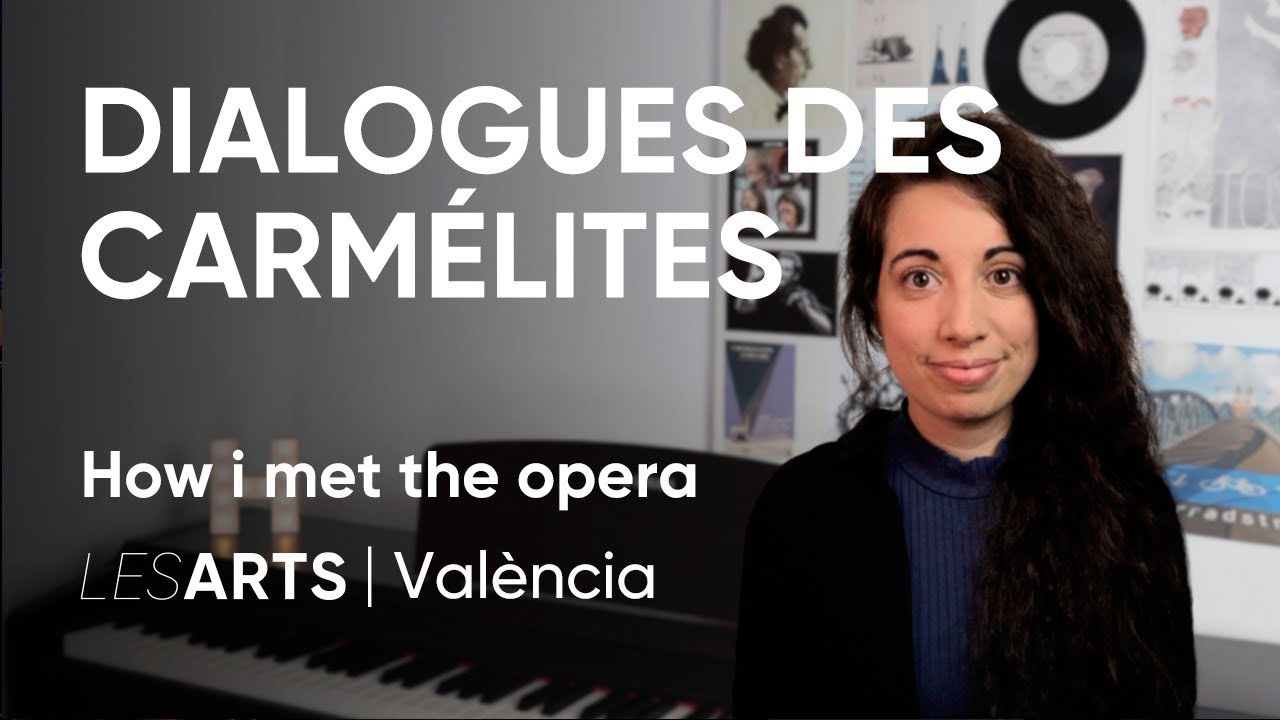 Un diálogo entre la vida y la muerte | Dialogues des Carmélites de Francis Poulenc