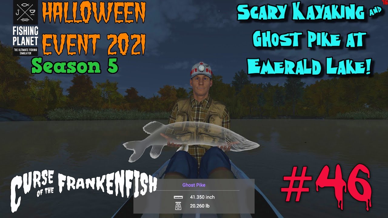 Fishing Planet #46 - S5: Halloween Event 2021 - Scary Kayaking & Ghost Pike at Emerald Lake!