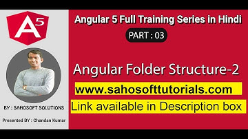Angular 5 : Part 3 - Angular 5 full training in Hindi: Angular 5 folder structure -2