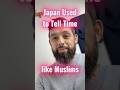 Japan Used to Tell Time like Muslims #islam #muslim #japan #revert #themuslimminority